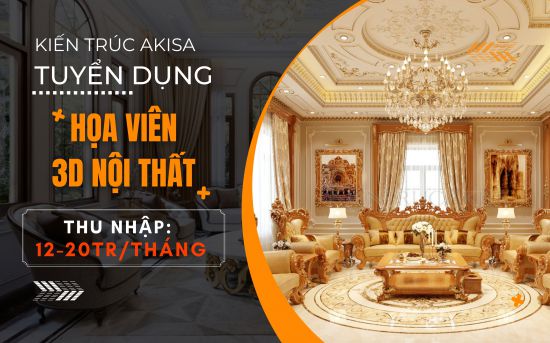 AKISA - TUYỂN DỤNG VỊ TRÍ HỌA VIÊN 3D NỘI THẤT