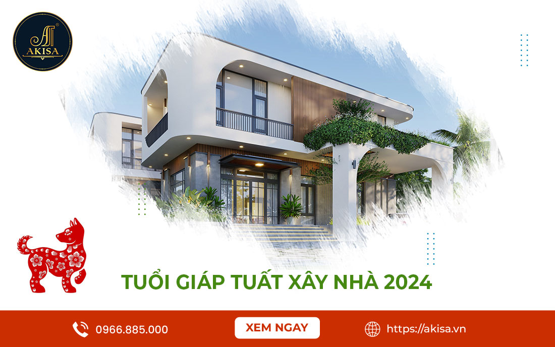 Luận Giải Tuổi Giáp Tuất Xây Nhà Năm 2024 & 5 Lưu ý Quan Trọng