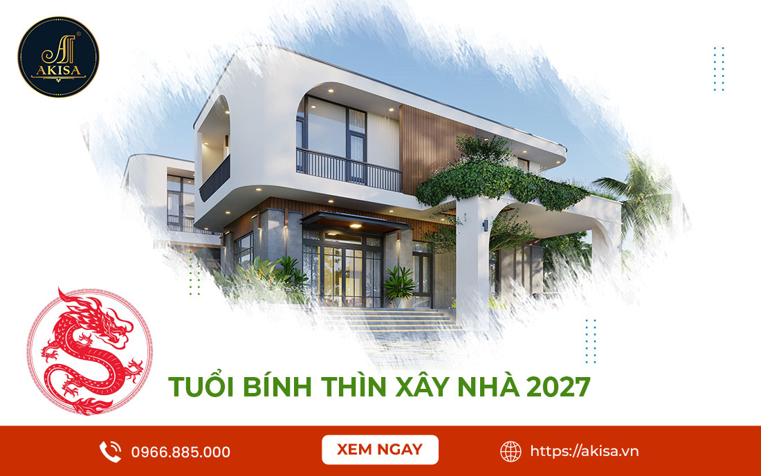 Luận Giải: Tuổi Bính Thìn xây nhà năm 2027 VƯỢNG hay HỌA