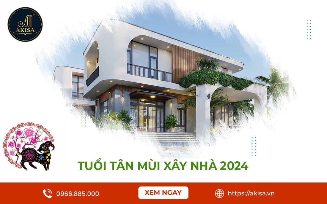 Luận Tuổi Tân Mùi xây nhà năm 2024 & 5 Lưu ý Quan trọng