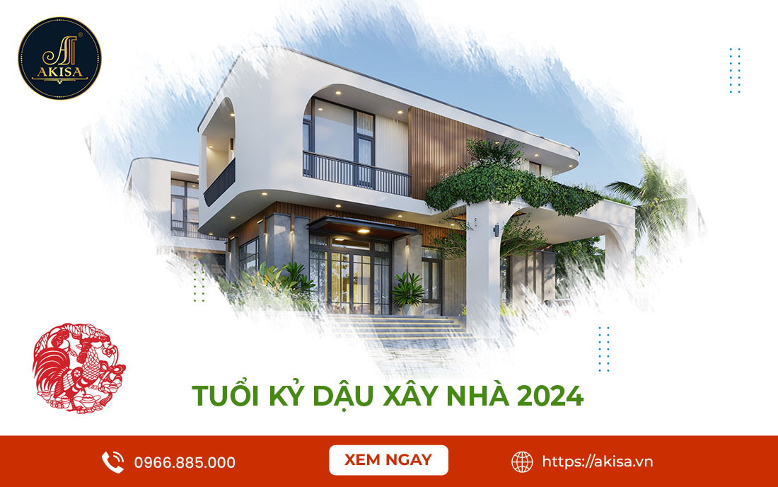 Tuổi Kỷ Dậu Xây Nhà Năm 2024 Có Tốt? 5 Lưu Ý Quan Trọng