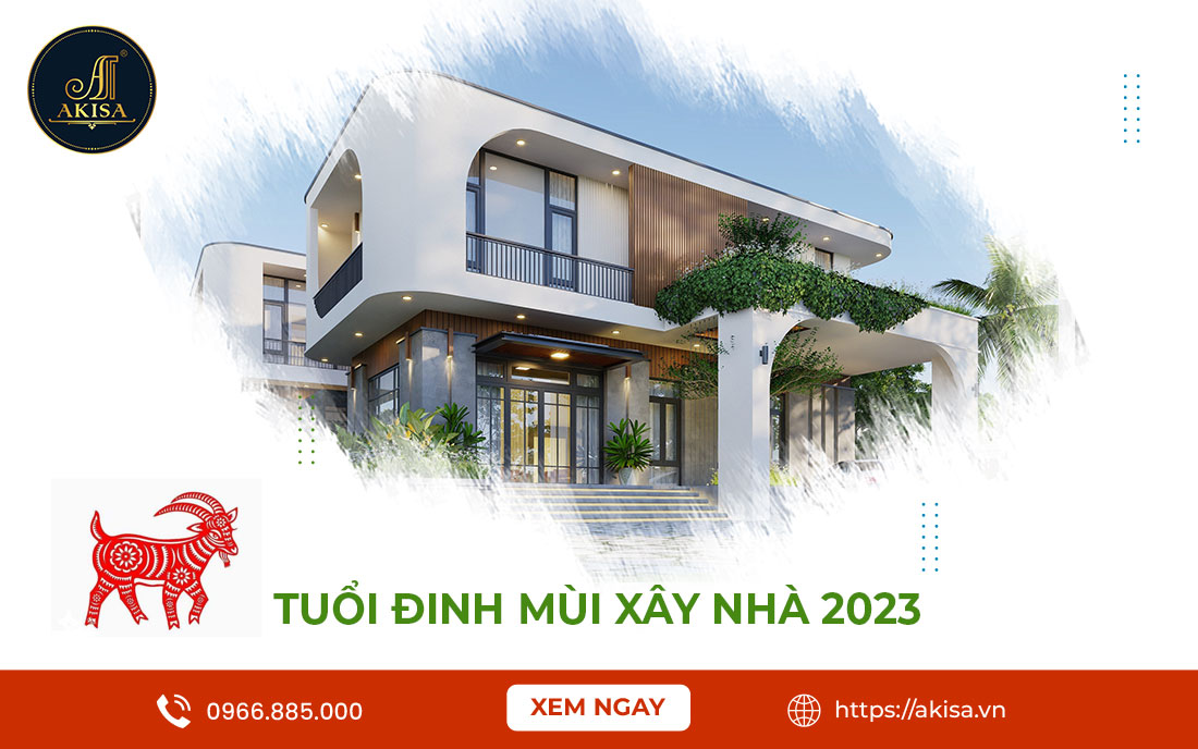 Tuổi Đinh Mùi làm nhà năm 2023 có tốt? 5 Lưu ý Quan Trọng