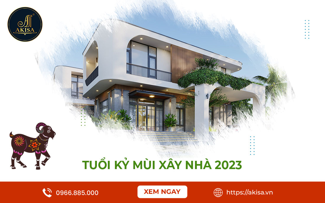 Tuổi Kỷ Mùi xây nhà năm 2023 có tốt? 5 Lưu ý Quan Trọng