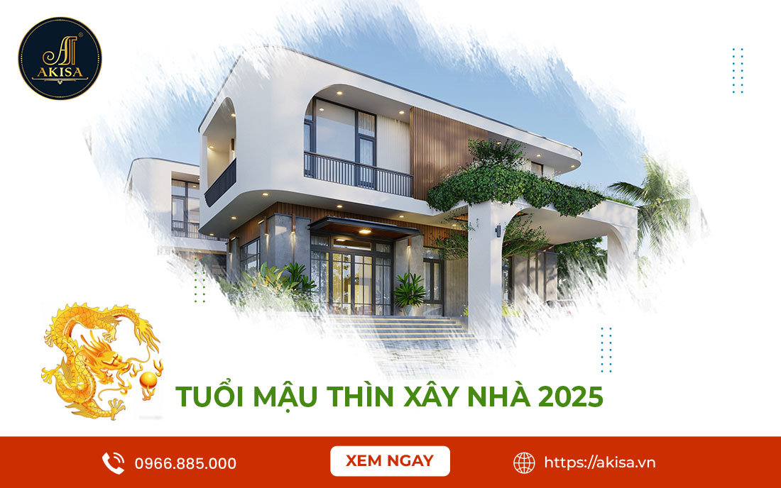 Tuổi Mậu Thìn xây nhà năm 2025 có tốt? 5 Lưu ý Quan Trọng