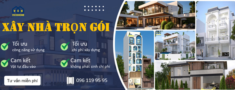 Xây nhà trọn gói Vicohome - Kiến tạo nên không gian sống hoàn hảo