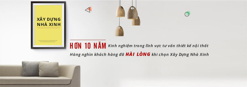 Công ty CP Xây Dựng Nội Thất Nhà Xinh là đơn vị thiết kế thi công nội thất trọn gói uy tín hiện nay